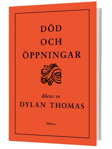 Död och öppningar - Dylan Thomas