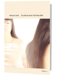 Postkolonial kärleksdikt - Natalie Diaz