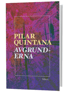 Avgrunderna - Pilar Quintana