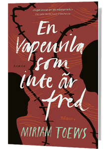 En vapenvila som inte är fred - Miriam Toews