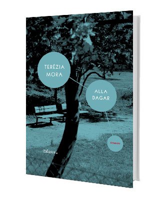 Alla dagar – Terézia Mora