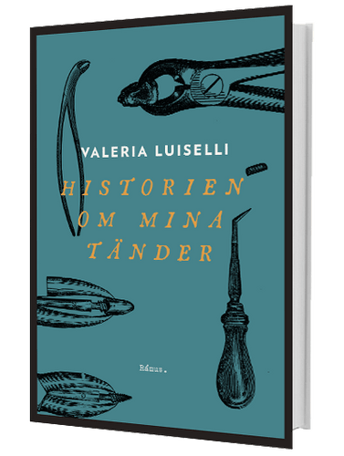 Valeria Luiselli – Historien om mina tänder