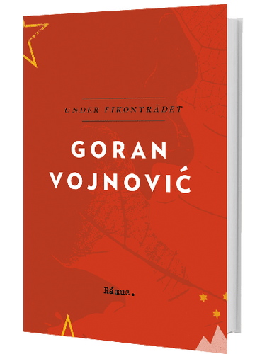 Goran Vojnović – Under fikonträdet