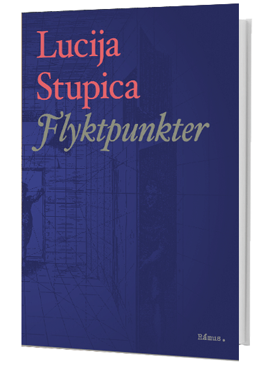 Lucija Stupica – Flyktpunkter