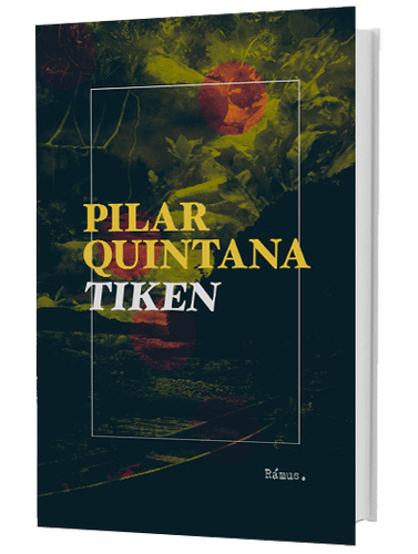 Pilar Quintana – Tiken