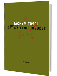 Jáchym Topol – Det gyllene huvudet