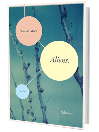 Terézia Mora – Aliens.