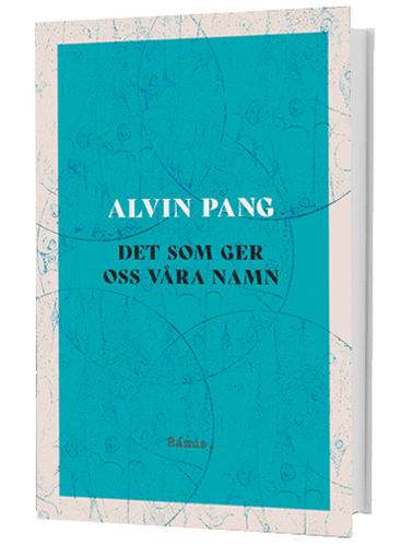 Alvin Pang – Det som ger oss våra namn
