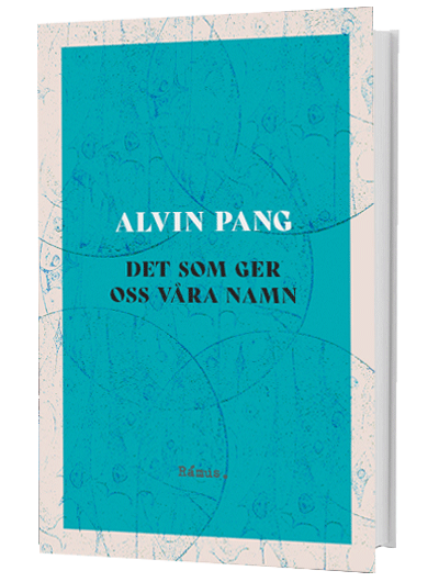 Alvin Pang – Det som ger oss våra namn