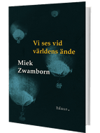 Miek Zwamborn – Vi ses vid världens ände