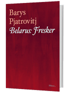 Barys Pjatrovitj - Belarus: Fresker